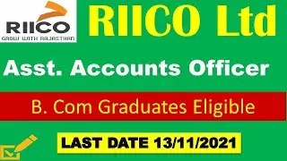 RIICO Recruitment 2021 | Asst. Accounts Officer | B. Com Graduates | Freshers Job