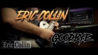 Eric Collin - Goodbye (Original Song - Composition)