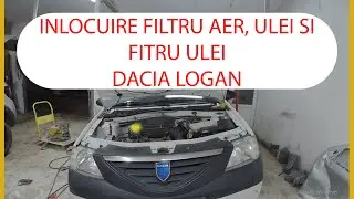 Inlocuire filtru aer, ulei si filtru ulei DACIA Logan