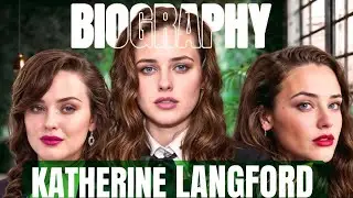 Beyond Hannah Baker: The Untold Story of Katherine Langford | 2025