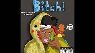 (FREE) UGLY GOD TYPE BEAT 2018 &ldquo;BITCH&rdquo;(PROD BY. ALMIGHTY SUPREME)