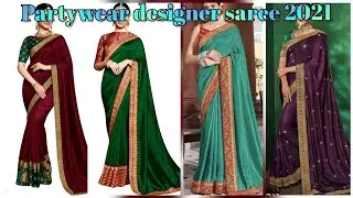 Partywear designer saree collection 2021#new unique saree designs#trending designer partywear sarees