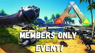 *ARK MEMBERS ONLY EVENT* - Let's Play Ark Together! - Multiplayer Funny Moments Live Gameplay