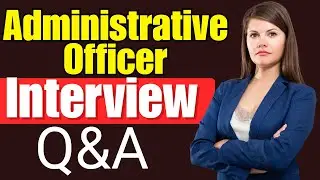 Top 25 Administrative Officer Interview Questions and Answers