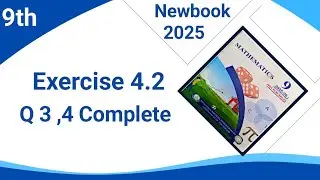 Math 9th Class  New book Exercise 4.2|Q 3,4 Complete| Smart Syllabus| Ex 4.2 complete| E.X  4.2 9th