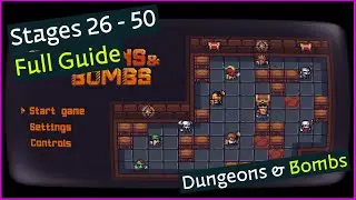 Stages 26 - 50 - No Glitch/Exploit - Platinum Trophy Walkthrough - Dungeons & Bombs