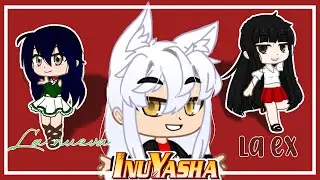 La nueva y la ex🌌Especial 200 sub🌌//Inuyasha gacha club//≤NefAsh Fans≥