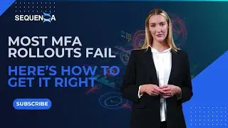 Most MFA Rollouts Fail: Here&rsquo;s How to Get It Right