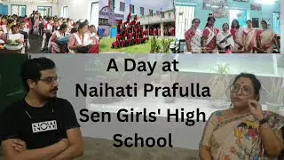 Prafulla Sen Girls' High School || Naihati || H.M. Mrs. Shabari Mukherjee || RDC-EI || Rohan Dam