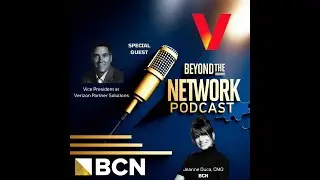 Beyond the Network with Jeanne Duca, CMO of BCN and Rick Medeiros, AVP, Verizon Partner Solutions