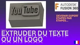 EXTRUSION DE TEXTE , LOGO OU IMAGES Fusion 360 vid&eacute;o astuce vid&eacute;o 3 tuto fran&ccedil;ais