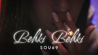 Behki Behki - Sou69 [Official Music Video] | Hindi Rap Song 2023