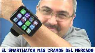 El SMARTWATCH MÁS GRANDE DEL MERCADO