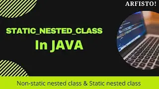 #7.6 Java Tutorial - Static Nested Class