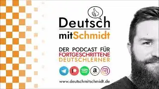 Deutsch mit Schmidt Podcast (065) - verzetteln / sch&auml;big