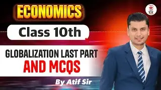 Part- 3 | Globalization | MCQs | Class 11 Entrance | 26-27 | By Atif Sir | AMU | JMI |#amu #jmi