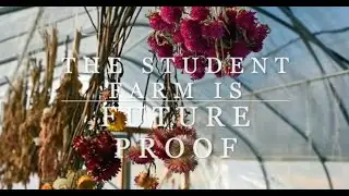 The Student Farm Is Future Proof