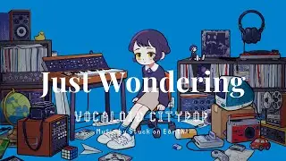 ボカロシティポップ【asa】「Just Wondering feat. asa」オリジナル曲 Mobile VOCALOID Editor 
