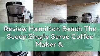 Review Hamilton Beach The Scoop Single Serve Coffee Maker & Fast Grounds Brewer for 8-14oz. Cups, Br