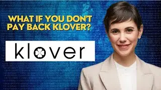 What if you don't pay back Klover?