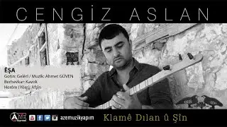 Cengiz Aslan - Êşa ( 2018 © Aze Müzik )