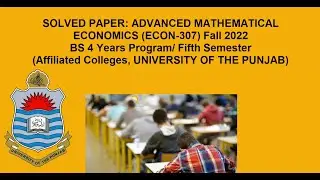 Solved Paper_BS Economics Affiliated Colleges ECON-307_Fall 2022