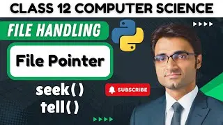 seek( ) and tell( ) methods  | File Handling in Python|Class 12 Computer Science