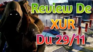 UN RAPACE BANGER ET AUTRE ✅ REVIEW DE XUR DU 29 NOVEMBRE 2024 [DESTINY 2] [FR]
