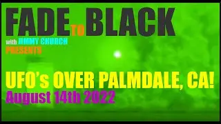 UFO's Over Palmdale August 2022