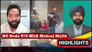 DC Doda Lodged FIR Against Mehraj Malik DC Doda V/S MLA Mehraj Malik Controversy Full Detailed Vedio