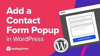 Как добавить всплывающую контактную форму в WordPress