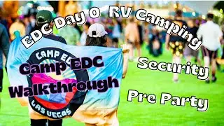 RV Camping at EDC Las Vegas | Detailed RV Drive-through, Walking Around The Mesa & Early Arrival!!