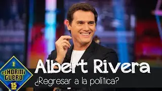 ¿Albert Rivera tiene planes de regresar a la política? - El Hormiguero