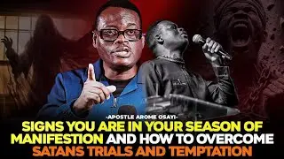 HOW TO OVERCOME SATANS TEMPTATION IN YOUR SEASON OF MANIFESTATION || APOSTLE AROME OSAYI