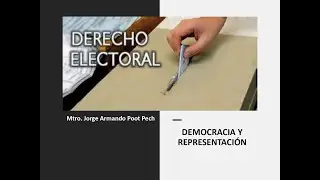 Derecho Electoral: Democracia y Representación