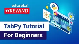 TabPy Tutorial For Beginners | TabPy Training | Tableau Training | Edureka | Tableau  Rewind - 2