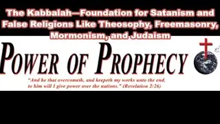 The Kabbalah ~ Foundation for Satanism, Theosophy, Freemasonry, Mormonism, Judaism, & New Age...
