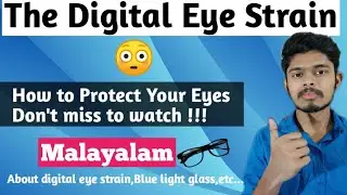 Protect your Eyes from Digital strain Don't miss to watch !!! ||malayalam||