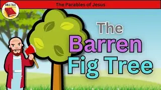 The Parable Of The Barren Fig Tree