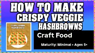 How To Make CRISPY VEGGIE HASHBROWNS in CRAFT FOOD ROBLOX [Unlock New Recipe] [walkthrough]