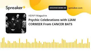 Psychic Celebrations with LIAM CORMIER From CANCER BATS