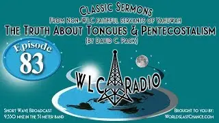 The Truth About Tongues and Pentecostalism (By David C. Pack)