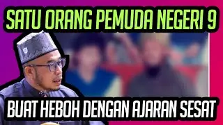 SATU ORANG PEMUDA NEGERI 9 PERNAH BUAT HEBOH SATU MALAYSIA DENGAN AJARAN SESAT