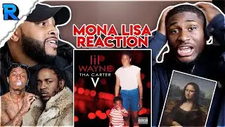 MONA LISA - LIL WAYNE & KENDRICK LAMAR | SONG AS PERFECT AS THE PAINTING | REACTION