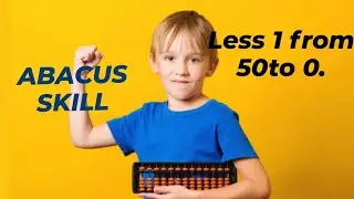 Level 1 Abacus Skill : Less 1 from 50 to 0.