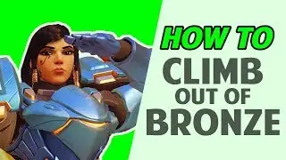 Overwatch - How to GET out of BRONZE? [3 Power Tips!]