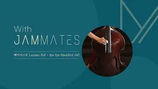 [With_JAMMATES] 베이시스트 Luciano Poli - Everything happaens to me (M)