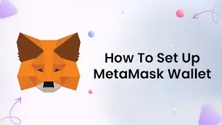 How To Setup MetaMask Wallet Desktop Version A Beginners Guide