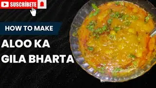 आलू का गीला भर्ता | Aloo Ka Gila Bharta Recipe | Asma Ki Rasoi