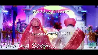 OFFICIAL WEDDING COMING SOON TEASER || NIKHIL & SIMRAN || 2021
